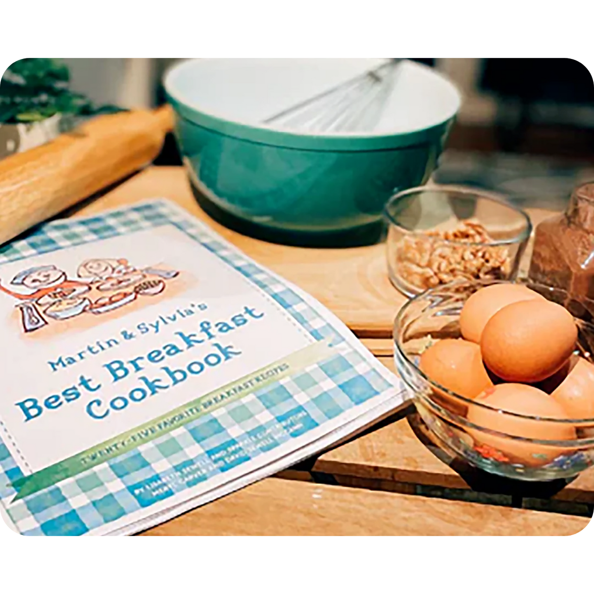 Martin & Sylvia’s Best Breakfasts Cookbook: 25 Kid-Friendly Breakfast ...