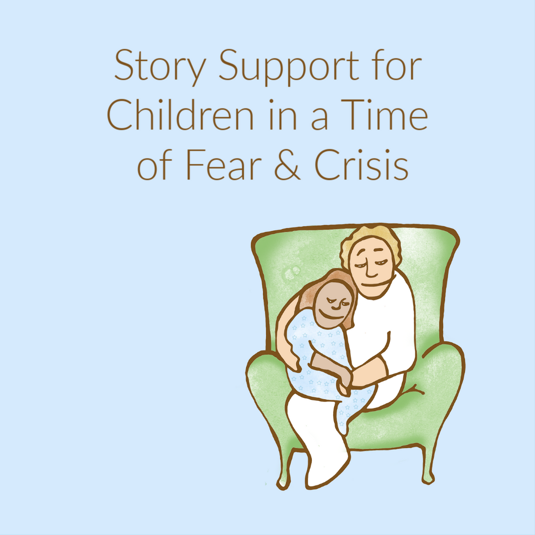 Support for Children in a Time of Fear & Crisis